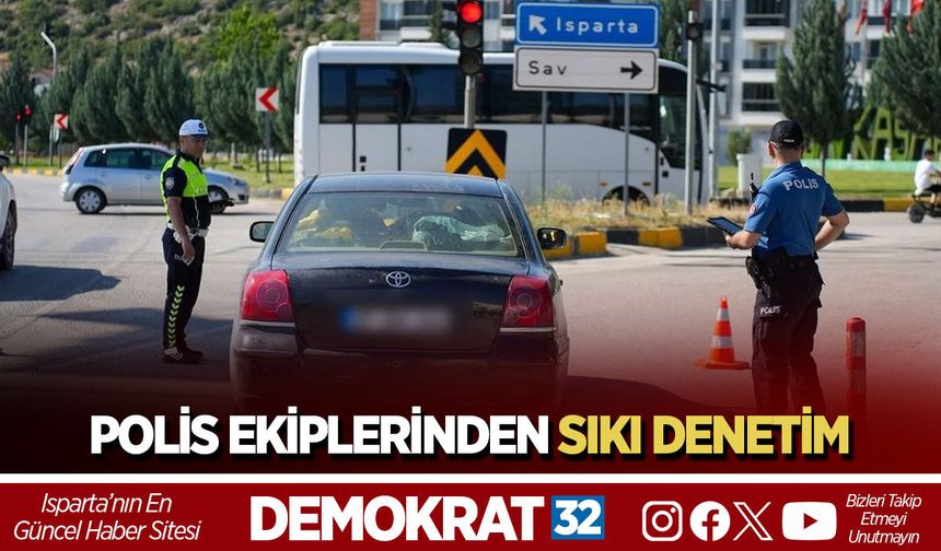 Polis ekiplerinden sıkı denetim
