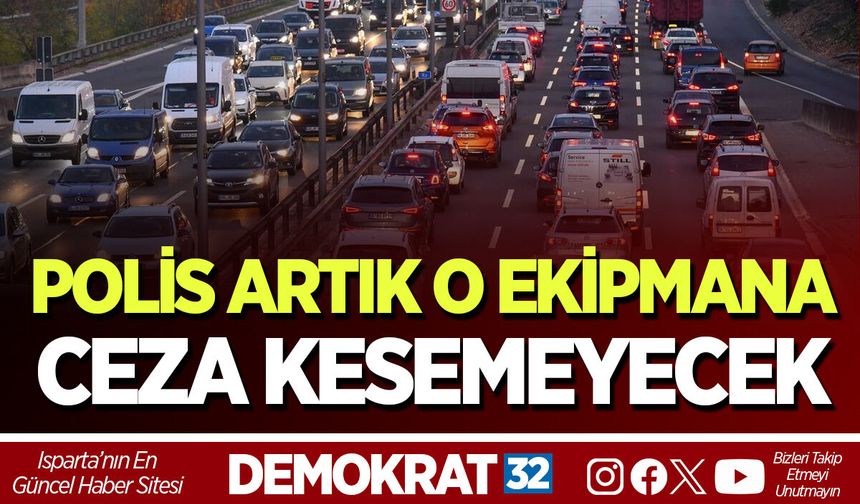 POLİS ARTIK CEZA KESEMEYECEK