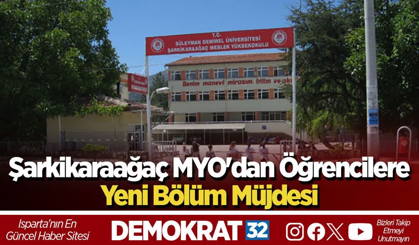 Şarkikaraağaç MYO'dan Öğrencilere Yeni Bölüm Müjdesi
