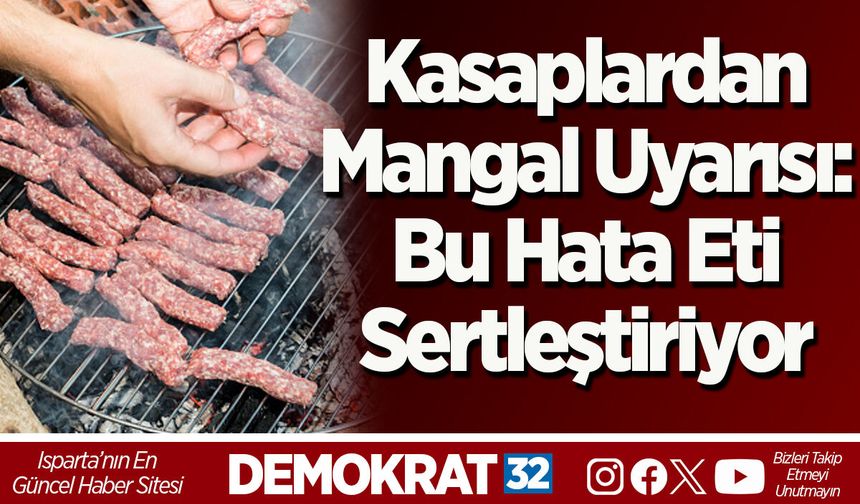 Kasaplardan Mangal Uyarısı: Bu Hata Eti Sertleştiriyor