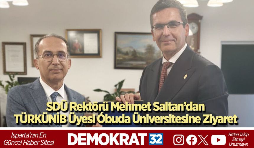 SDÜ Rektörü Mehmet Saltan’dan TÜRKÜNİB Üyesi Óbuda Üniversitesine Ziyaret