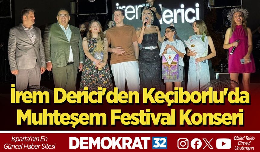 İrem Derici'den Keçiborlu'da Muhteşem Festival Konseri