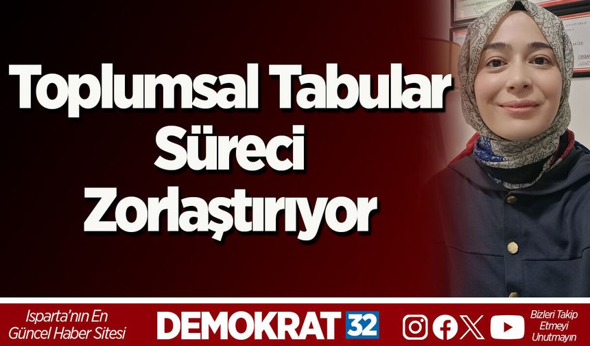 Toplumsal Tabular Süreci Zorlaştırıyor