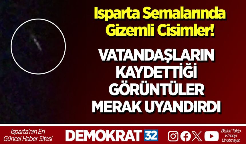 VATANDAŞLARIN KAYDETTİĞİ GÖRÜNTÜLER MERAK UYANDIRDI