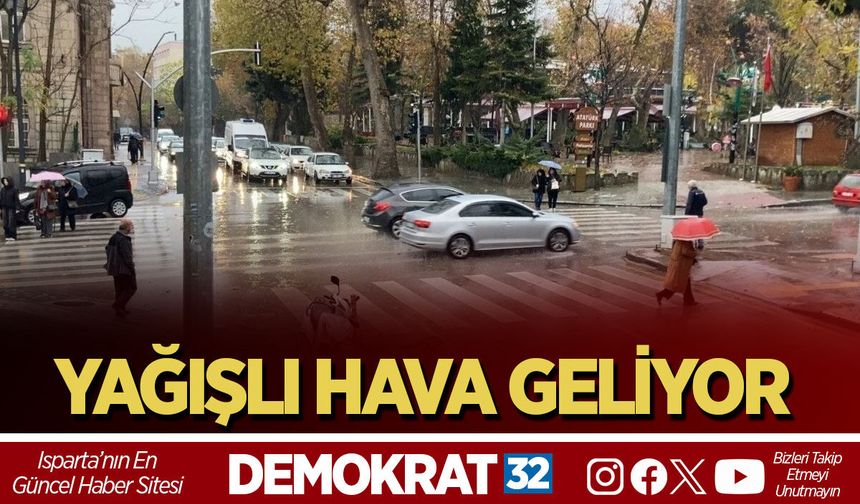 YAĞIŞLI HAVA GELİYOR