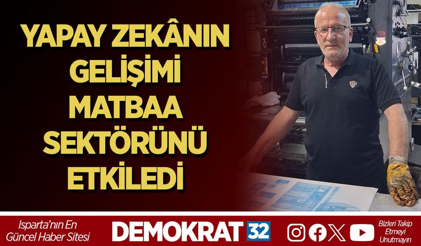 YAPAY ZEKÂNIN GELİŞİMİ MATBAA SEKTÖRÜNÜ ETKİLEDİ