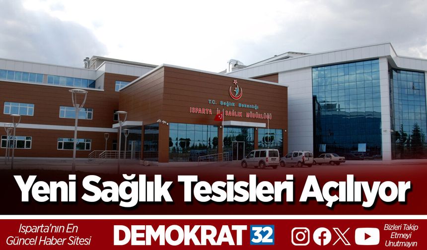 Yeni Sağlık Tesisleri Açılıyor