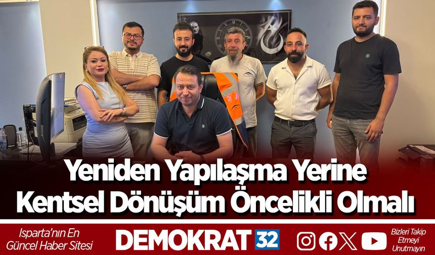 Yeniden Yapılaşma Yerine Kentsel Dönüşüm Öncelikli Olmalı