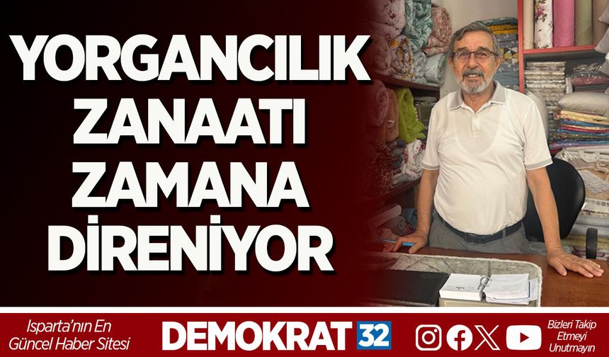 YORGANCILIK ZANAATI ZAMANA DİRENİYOR