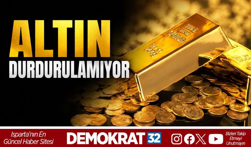 ALTIN DURDURULAMIYOR