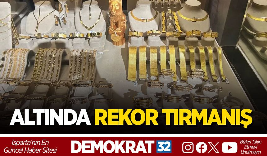 ALTINDA REKOR TIRMANIŞ