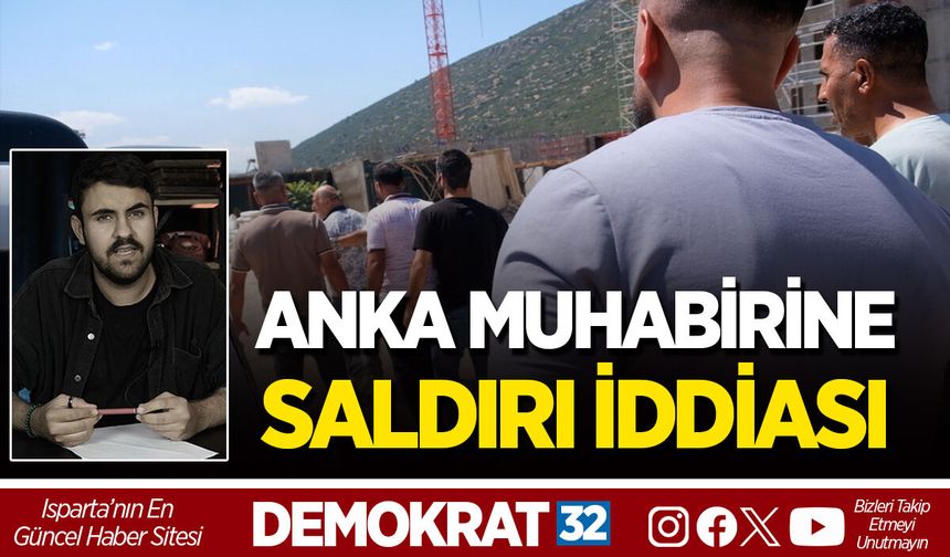 ANKA MUHABİRİNE SALDIRI İDDİASI