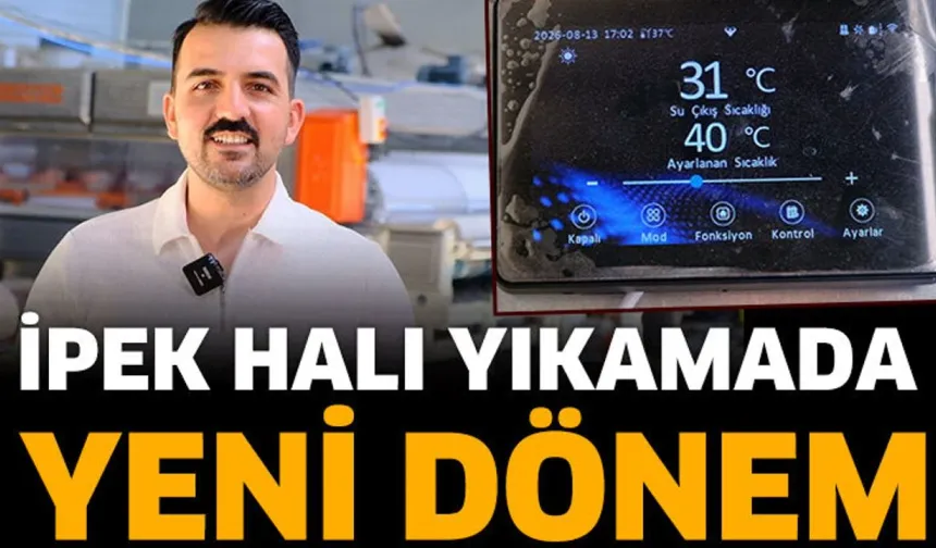 İPEK HALI YIKAMADA YENİ DÖNEM: "SICAK SU"