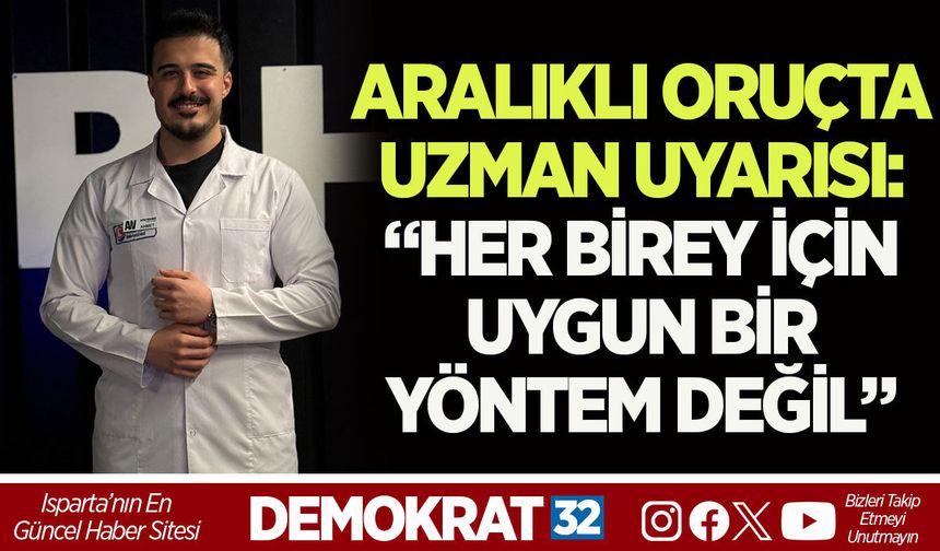 ARALIKLI ORUÇTA UZMAN UYARISI: “HER BİREY İÇİN UYGUN BİR YÖNTEM DEĞİL”