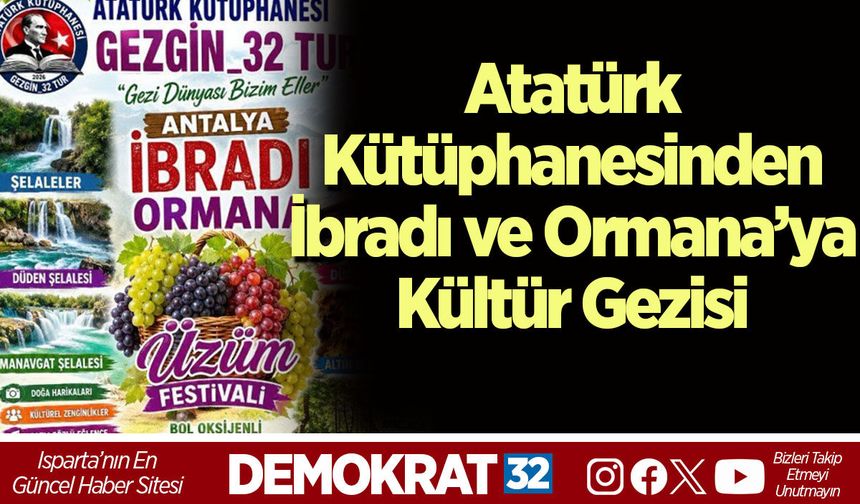 Atatürk Kütüphanesi’nden İbradı ve Ormana’ya Kültür Gezisi
