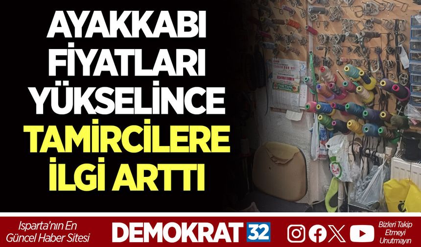 AYAKKABI FİYATLARI YÜKSELİNCE TAMİRCİLERE İLGİ ARTTI