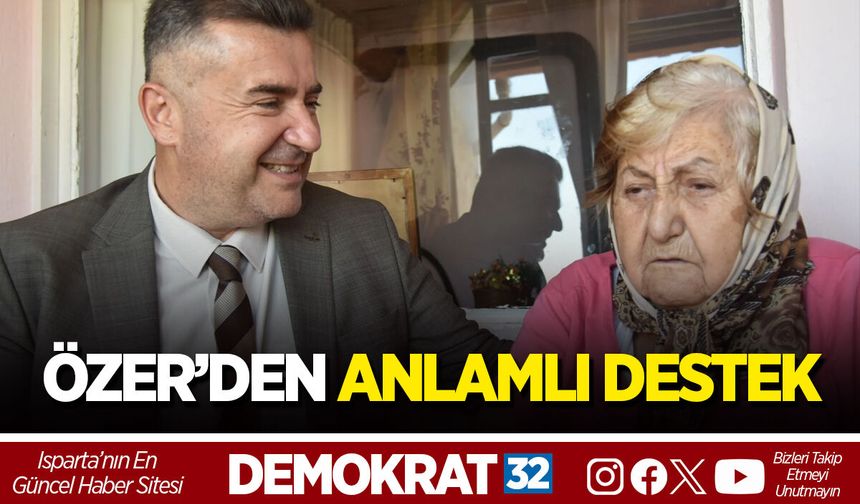 BAŞKAN ÖZER’DEN ZEKİYE TEYZEYE ANLAMLI DESTEK