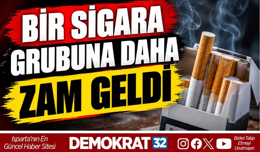 BİR SİGARA GRUBUNA DAHA ZAM GELDİ
