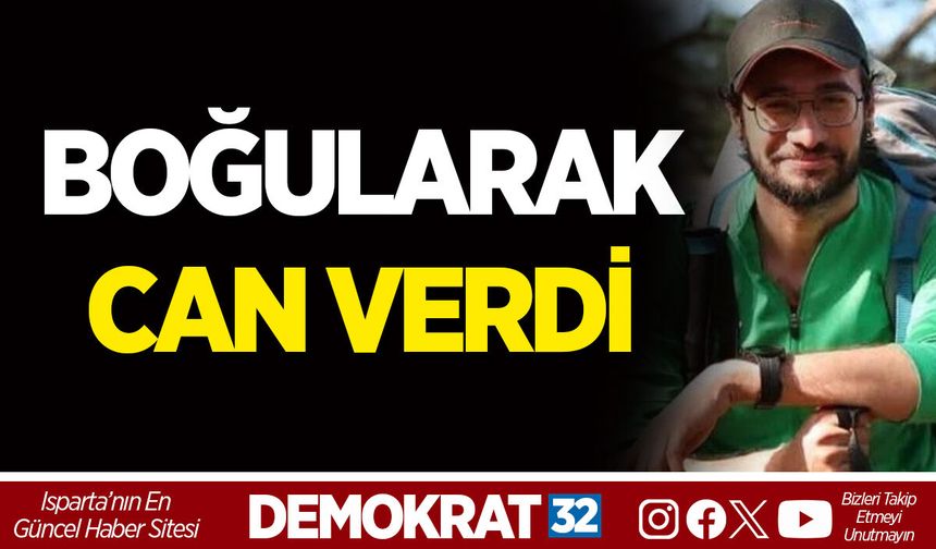 BOĞULARAK CAN VERDİ