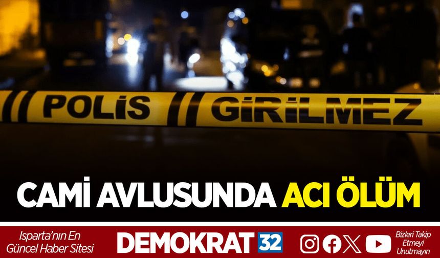 CAMİ AVLUSUNDA ACI ÖLÜM