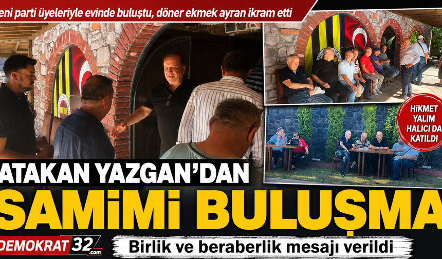 Atakan Yazgan, yeni parti üyelerini evinde ağırladı