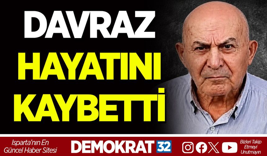 DAVRAZ HAYATINI KAYBETTİ