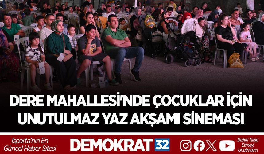 DERE MAHALLESİ'NDE ÇOCUKLAR İÇİN UNUTULMAZ YAZ AKŞAMI SİNEMASI
