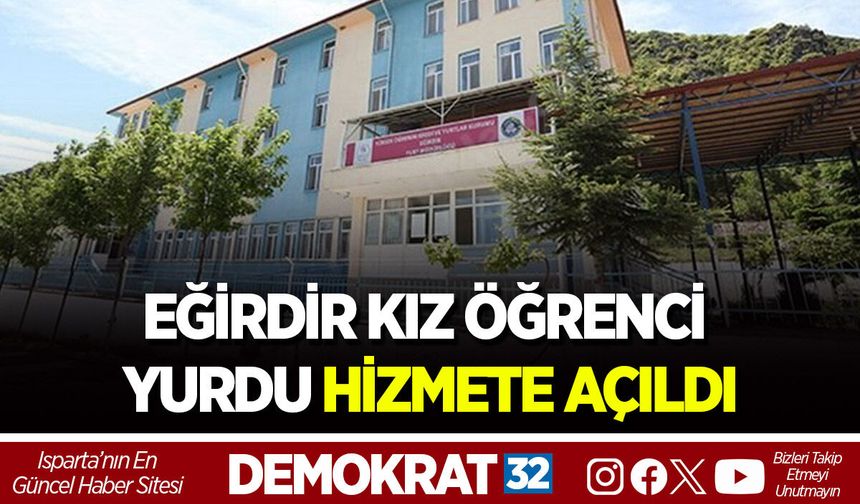 EĞİRDİR KIZ ÖĞRENCİ YURDU HİZMETE AÇILDI
