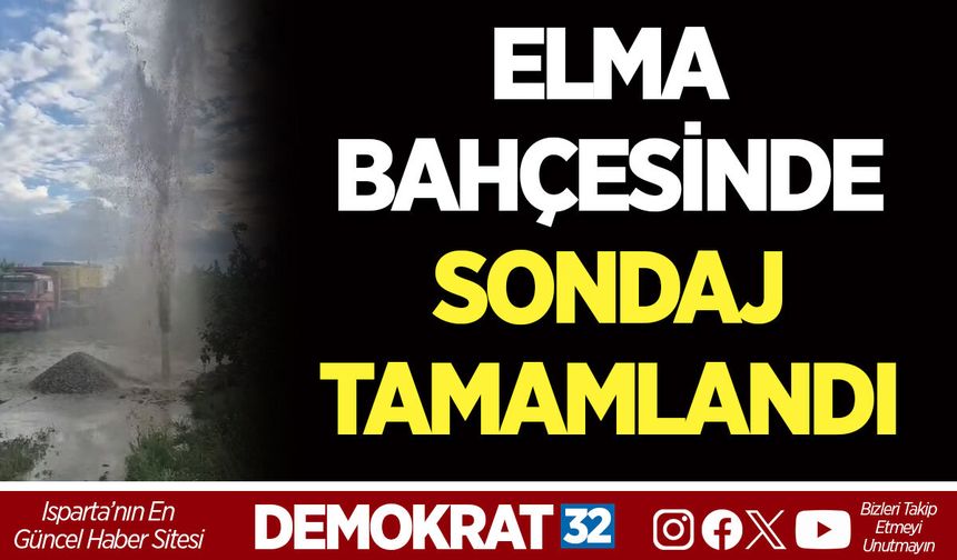 ELMA BAHÇESİNDE SONDAJ TAMAMLANDI