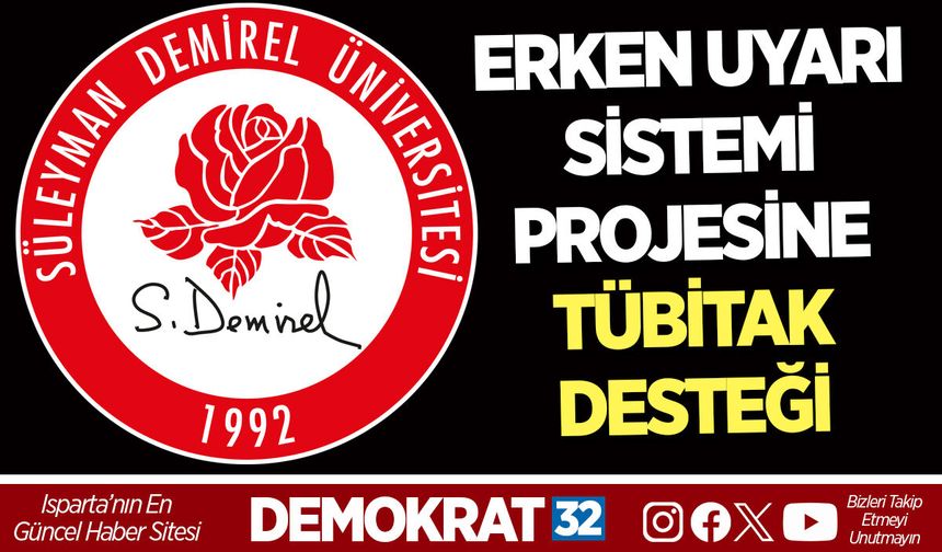 ERKEN UYARI SİSTEMİ PROJESİNE TÜBİTAK DESTEĞİ