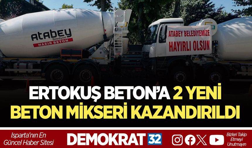 ERTOKUŞ BETON’A 2 YENİ BETON MİKSERİ KAZANDIRILDI