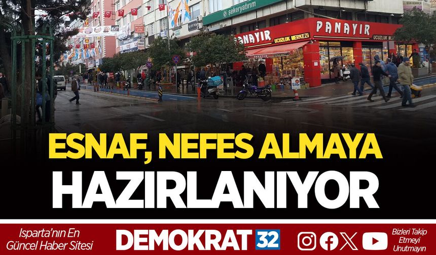 ESNAF, NEFES ALMAYA HAZIRLANIYOR