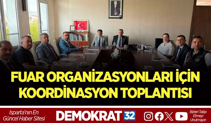FUAR ORGANİZASYONLARI İÇİN KOORDİNASYON TOPLANTISI