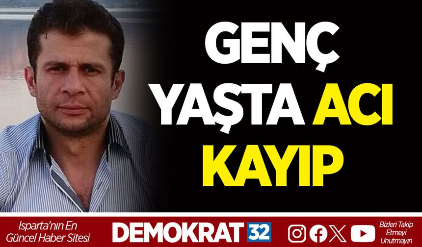 GENÇ YAŞTA ACI KAYIP