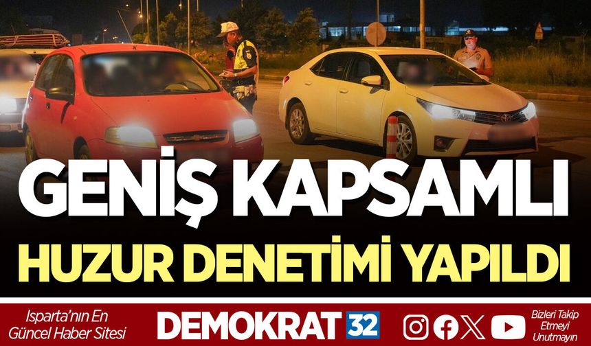 GENİŞ KAPSAMLI HUZUR DENETİMİ YAPILDI