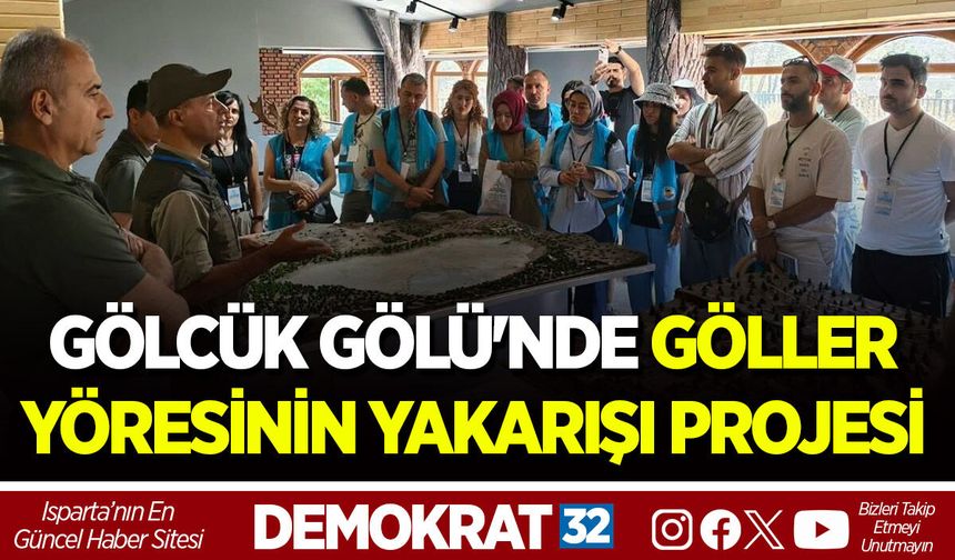 GÖLCÜK GÖLÜ'NDE GÖLLER YÖRESİNİN YAKARIŞI PROJESİ