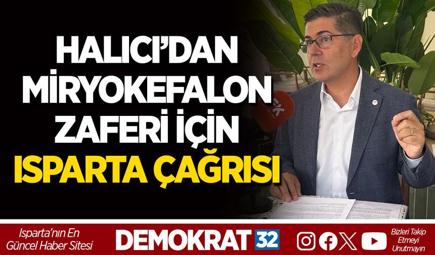 HALICI’DAN MİRYOKEFALON ZAFERİ İÇİN ISPARTA ÇAĞRISI