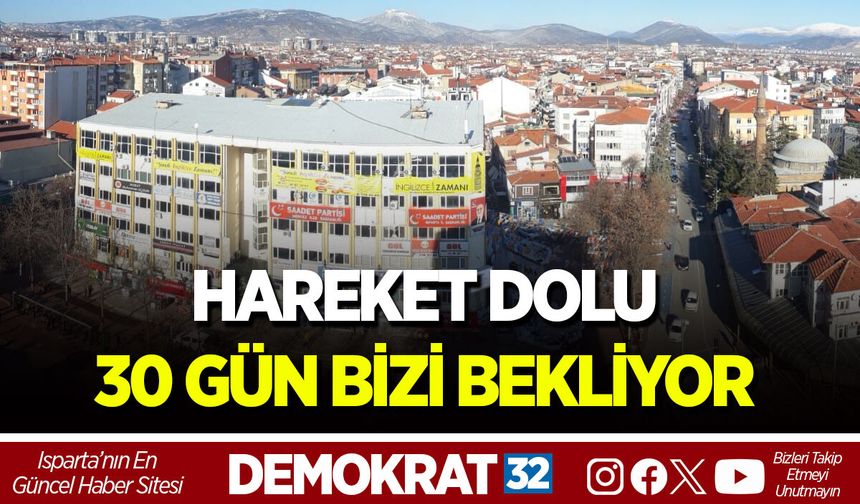 HAREKET DOLU 30 GÜN BİZİ BEKLİYOR
