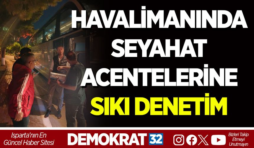 HAVALİMANINDA SEYAHAT ACENTELERİNE SIKI DENETİM