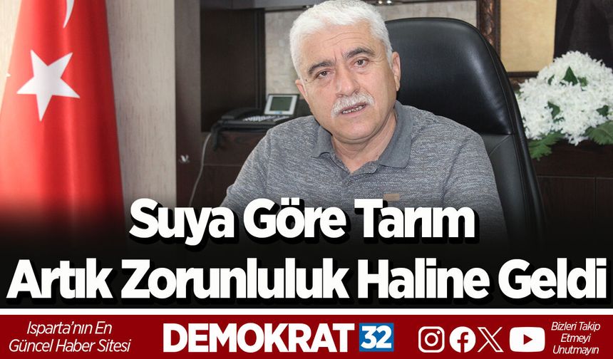 Suya Göre Tarım Artık Zorunluluk Haline Geldi
