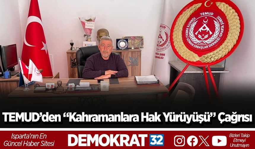 TEMUD’den “Kahramanlara Hak Yürüyüşü” çağrısı