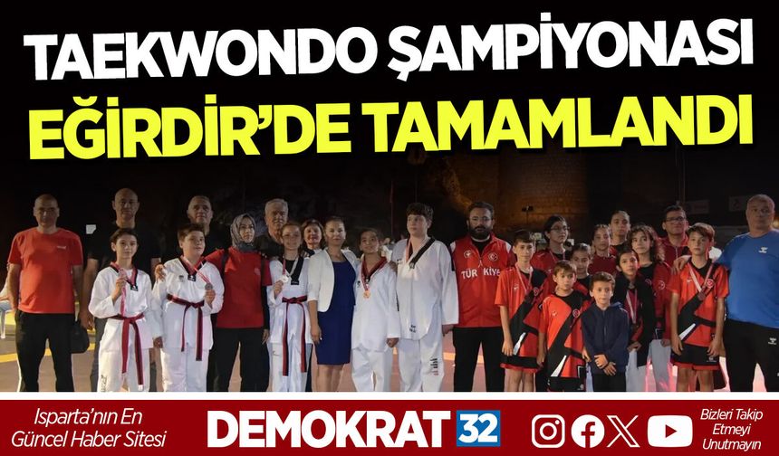 İLLER ARASI AÇIK HAVA TAEKWONDO ŞAMPİYONASI EĞİRDİR’DE TAMAMLANDI