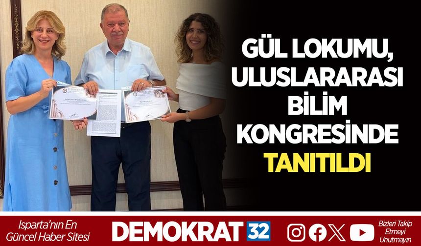 ISPARTA GÜL LOKUMU, ULUSLARARASI BİLİM KONGRESİNDE TANITILDI