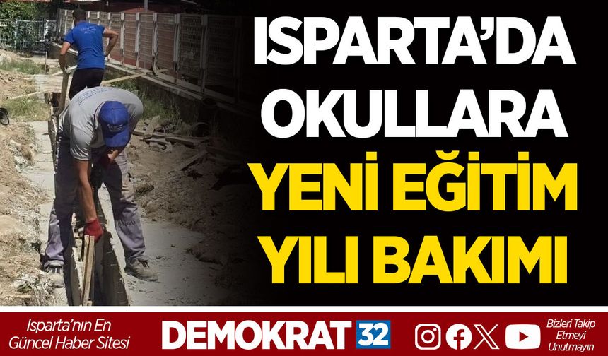 ISPARTA’DA OKULLARA YENİ EĞİTİM YILI BAKIMI