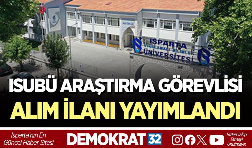 ISUBÜ ARAŞTIRMA GÖREVLİSİ ALIM İLANI YAYIMLANDI