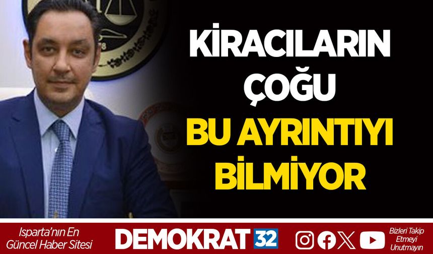 KİRACILARIN ÇOĞU BU AYRINTIYI BİLMİYOR