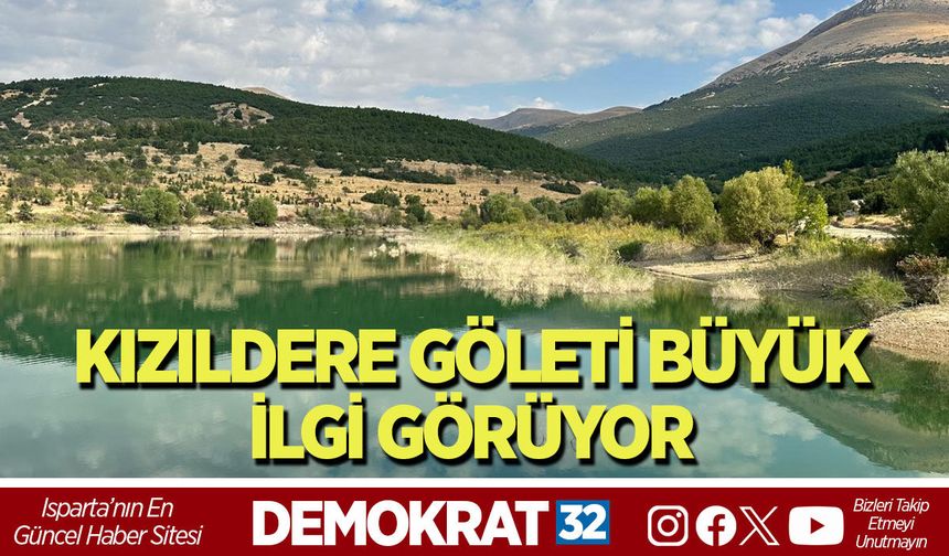 KIZILDERE GÖLETİ BÜYÜK İLGİ GÖRÜYOR