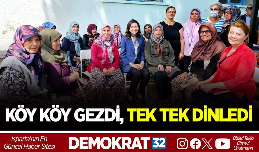 KÖY KÖY GEZDİ, TEK TEK DİNLEDİ