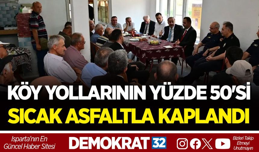 KÖY YOLLARININ YÜZDE 50'Sİ SICAK ASFALTLA KAPLANDI