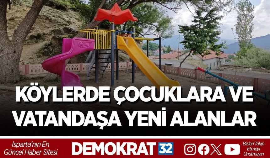 KÖYLERDE ÇOCUKLARA VE VATANDAŞA YENİ ALANLAR